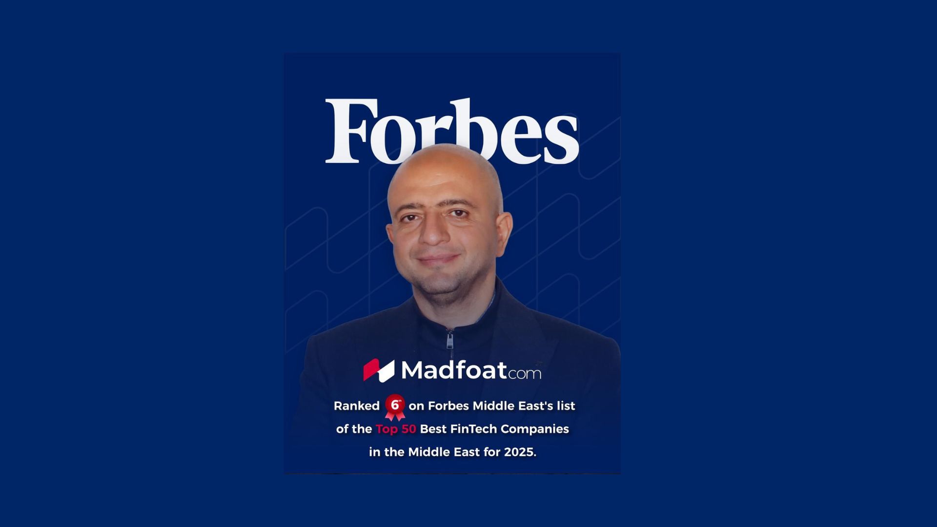 MadfoatCom Secures 6th Place on Forbes Middle East's List of Top Fintech Companies